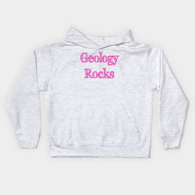 Geology Rocks Kids Hoodie by Scipeace